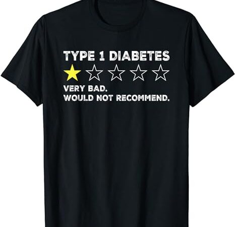 Type 1 diabetes funny get well soon gag recovery t-shirt