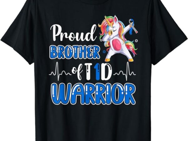 Type 1 diabetes shirt proud brother of a t1d warrior t-shirt