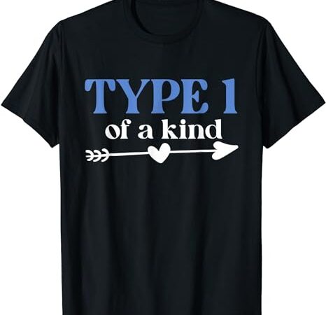 Type 1 of a kind t1d warrior diabetes awareness blue ribbon t-shirt
