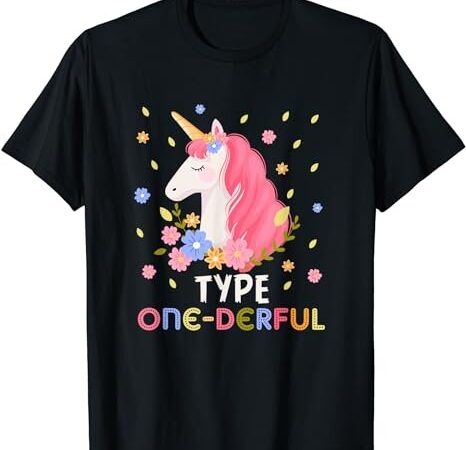 Type one-derful unicorn funny diabetic type 1 diabetes t1d t-shirt png file