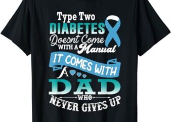 Type Two Diabetes For Dad Blue Ribbon Diabetic T2D Father T-Shirt