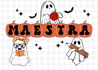 Maestra Halloween Spanish Bilingual Teacher Pumpkins Ghosts Svg, Maestra Ghost Halloween Svg, Maestra Ghost Svg, Halloween Svg, Ghost Svg, H
