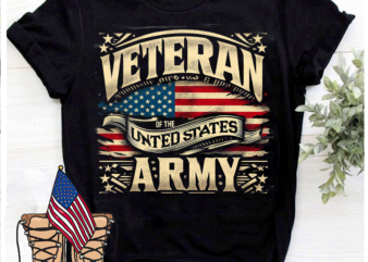 Veteran In The Unted States Army Shirt, Memorial Day Shirt, Veteran Day Shirt, Gift For Veteran, Thank You Veterans Shirt, Veteran Life Shirt