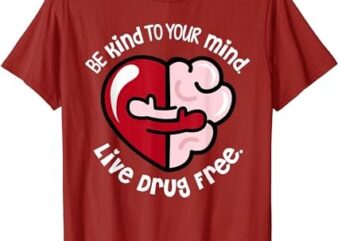 We Wear Red For Red Ribbon Week 2023 Be Kind To Your Mind T-Shirt PNG File