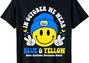 We Wear Yellow Blue Smile Face For Down Syndrome Awareness T-Shirt PNG File
