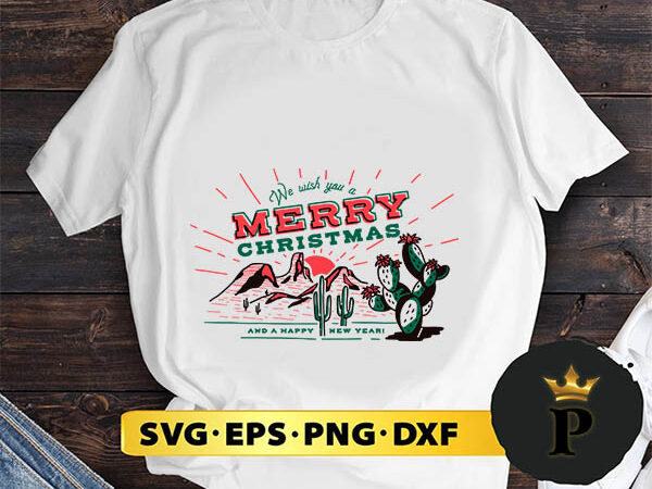 We wish you a merry christmas cactus svg, merry christmas svg, xmas svg png dxf eps t shirt design for sale