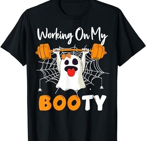 Working on my booty ghost boo gym spooky funny halloween t-shirt png file
