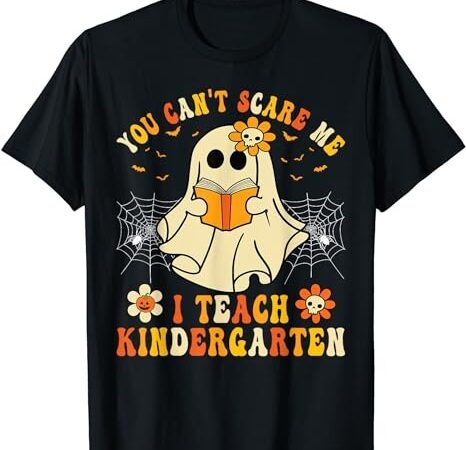 You can’t scare me i teach kindergarten halloween teacher t-shirt png file You can’t scare me i teach kindergarten halloween teacher t-shirt png file