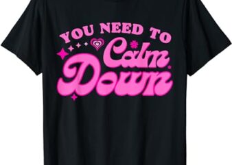 You Need To Calm Down Groovy Retro Cute Funny T-Shirt