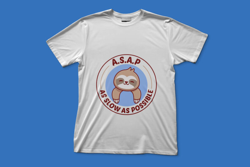 As Slow As Possible| T-shirt design for sale