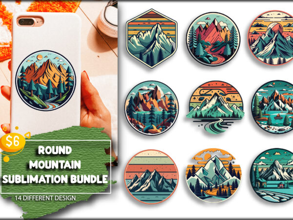 Round mountain sublimation bundle t shirt design online
