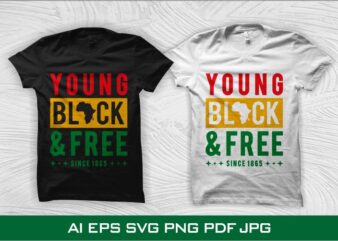 Young black and free t shirt design, Juneteenth svg, juneteenth png, Juneteenth free-ish 1865 shirt design, black history month t shirt design, black african american svg, queen svg, black queen