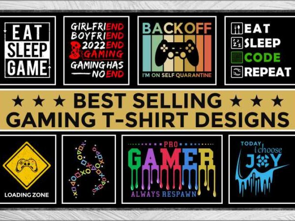 Gaming gamer t shirt design bundle, gamer svg, gaming bundle, gamer bundle, bundle gamer, gaming design bundle, gaming bundle, 100% vector (ai, eps, svg, pdf, jpg, png), 12 editable gamer