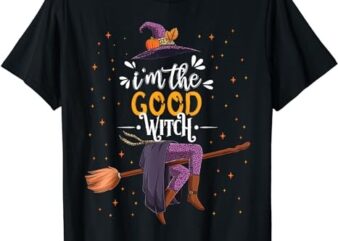 im the Good Witch Halloween Matching Group Costume T-Shirt PNG File