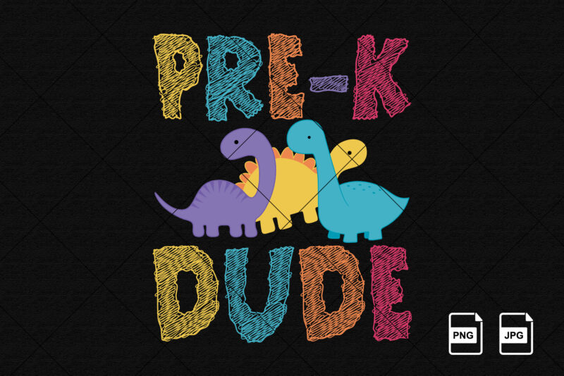 Pre-k dude dinosaur back to school shirt print template kindergarten graduation first day of school shirt design