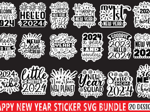 Happy new year sticker svg bundle graphic t shirt