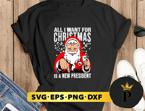 santa claus all i want for christmas SVG, Merry Christmas SVG, Xmas SVG PNG DXF EPS