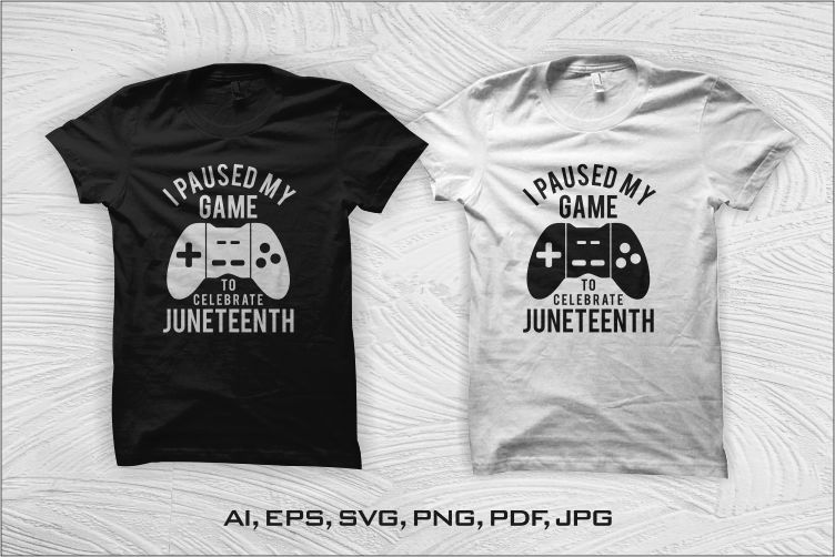 I paused my game to celebrate Juneteenth t shirt design – juneteenth svg – black history month t shirt design – black african american svg - freedom day t shirt