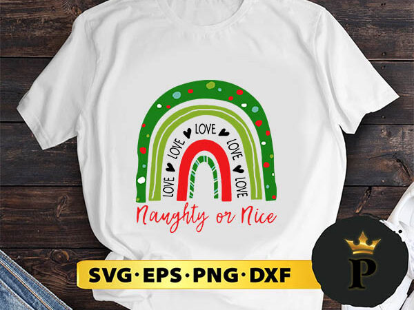 Teacher love love love naughty or nice christmas svg, merry christmas svg, xmas svg png dxf eps t shirt designs for sale