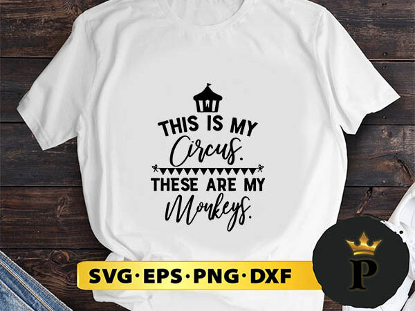 This is my circus svg, merry christmas svg, xmas svg png dxf eps t shirt designs for sale