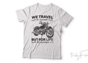 Travel Escape | T-shirt design for sale