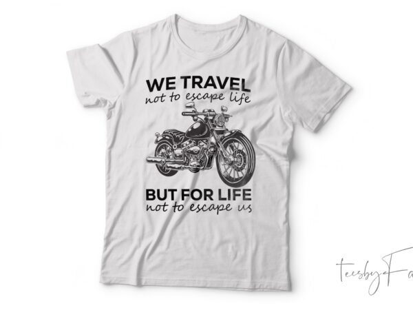 Travel escape | t-shirt design for sale