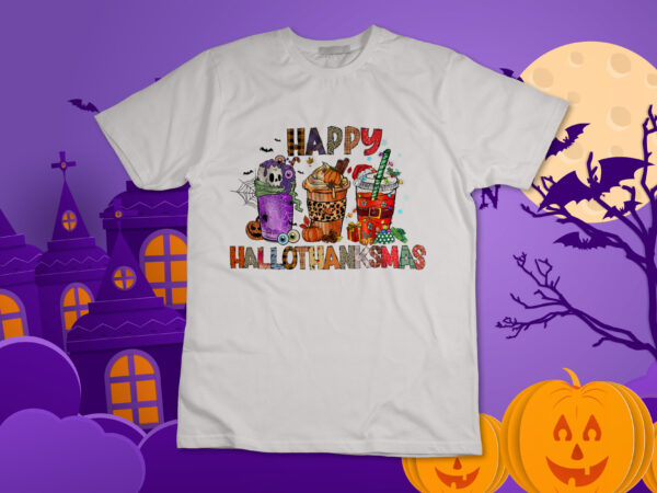 Happy hallothanksmas halloween coffee latte thanksgiving t-shirt design