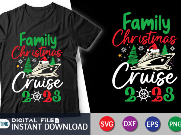 Family christmas cruise 2023 t-shirt, family cruise squad svg, family christmas cruise trip 2023 png, matching family cruising shirt, cruise