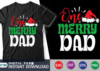 One Merry Dad Svg, Christmas Svg, Dad Svg, Daddy Svg, Dad Christmas Svg, Christmas Shirt Svg, Svg Files, Svg for Cricut, Silhouette t shirt design online