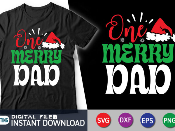 One merry dad svg, christmas svg, dad svg, daddy svg, dad christmas svg, christmas shirt svg, svg files, svg for cricut, silhouette t shirt design online