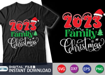 2023 Family Christmas Shirt, Family Christmas svg, Matching Family Christmas Shirts svg, Christmas svg, Merry Christmas Cut File