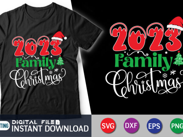 2023 family christmas shirt, family christmas svg, matching family christmas shirts svg, christmas svg, merry christmas cut file