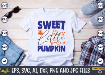 Sweet Little Pumpkin,Thanksgiving day, Thanksgiving SVG, Thanksgiving, Thanksgiving t-shirt, Thanksgiving svg design, Thanksgiving t-shirt d