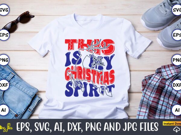 This is my christmas spirit,christmas,ugly sweater design,ugly sweater design christmas, christmas svg, christmas sweater, christmas design,