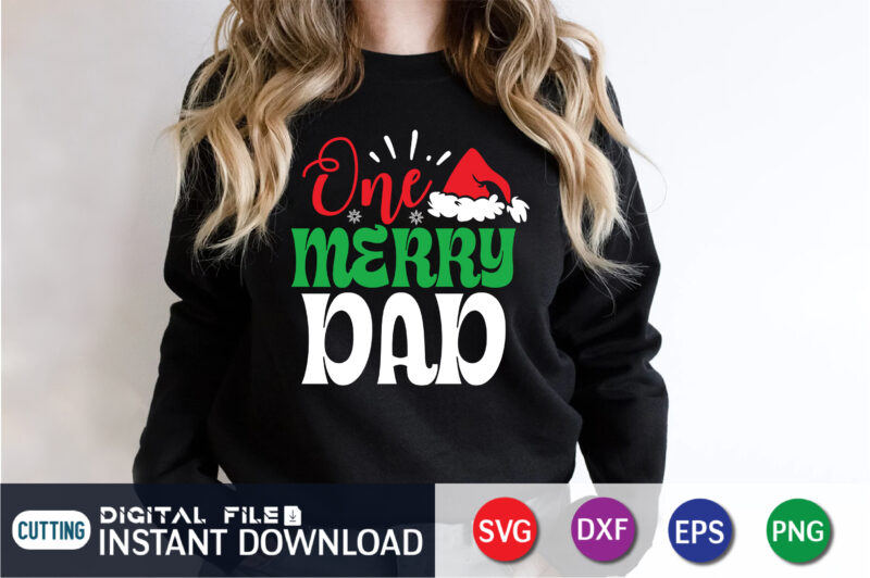 One Merry Dad Svg, Christmas Svg, Dad Svg, Daddy Svg, Dad Christmas Svg, Christmas Shirt Svg, Svg Files, Svg for Cricut, Silhouette