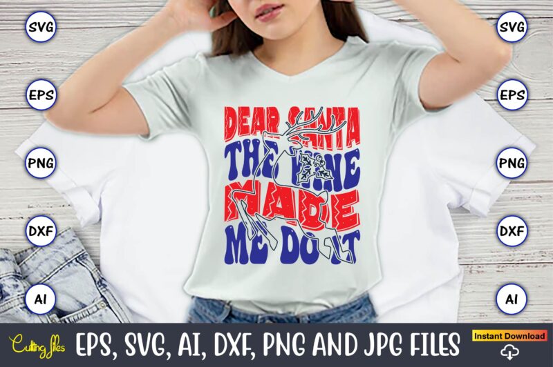 Dear Santa The Wine Made Me Do It,Christmas,Ugly Sweater design,Ugly Sweater design Christmas, Christmas svg, Christmas Sweater, Christmas d