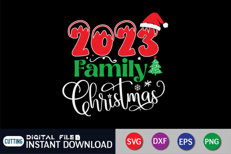 2023 Family Christmas Shirt, Family Christmas svg, Matching Family Christmas Shirts svg, Christmas svg, Merry Christmas Cut File