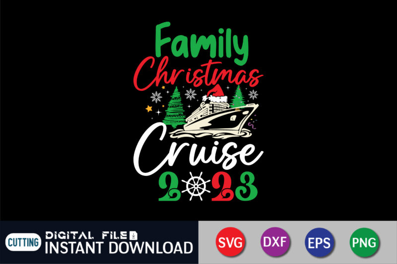 Family Christmas Cruise 2023 T-Shirt, Family Cruise Squad SVG, Family Christmas Cruise Trip 2023 Png, Matching Family Cruising Shirt, Cruise