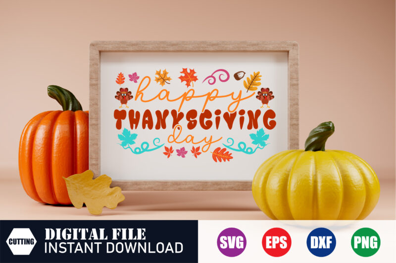 Happy Thanksgiving day, Thanksgiving, Thanksgiving SVG, Thanksgiving T-shirt, Blessed, crafts file, thanksgiving design, thanksgiving shirts