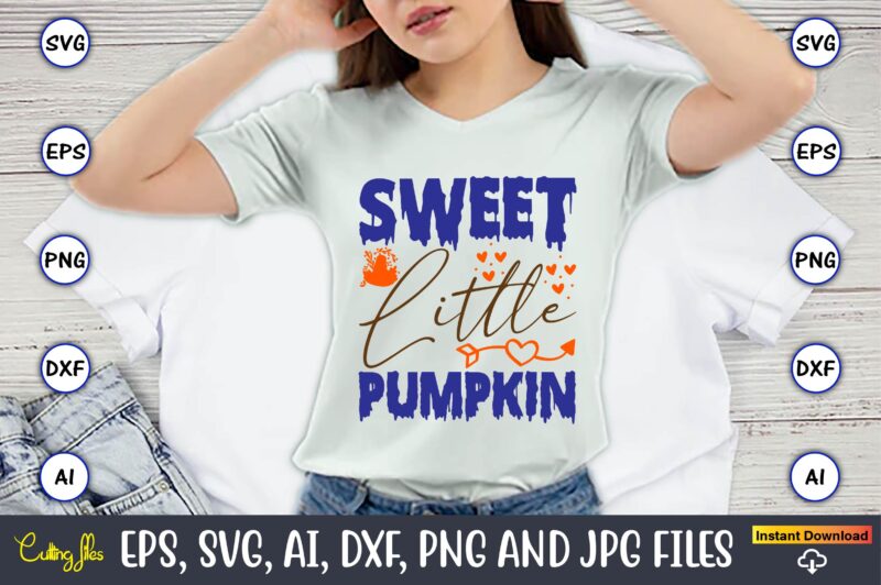 Sweet Little Pumpkin,Thanksgiving day, Thanksgiving SVG, Thanksgiving, Thanksgiving t-shirt, Thanksgiving svg design, Thanksgiving t-shirt d