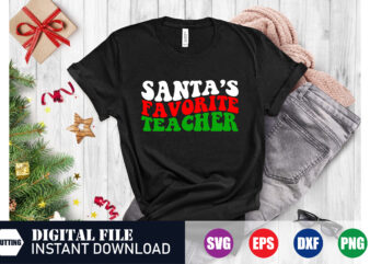 Santa’s favorite teacher T-shirt, favorite teacher, Santa Svg, Funny Svg, Santa Svg, Teacher Svg, Tshirts, Svg Design, Christmas Svg