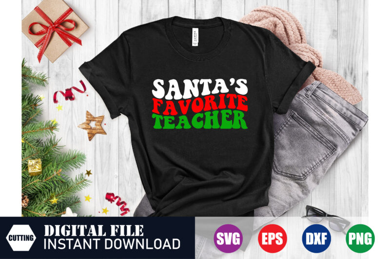 Santa’s favorite teacher T-shirt, favorite teacher, Santa Svg, Funny Svg, Santa Svg, Teacher Svg, Tshirts, Svg Design, Christmas Svg