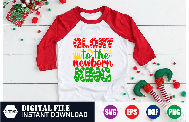 Glory to the newborn king T-shirt, newborn king Svg, Glory, merry christmas 2023, family christmas 2023 shirt, Tshirts