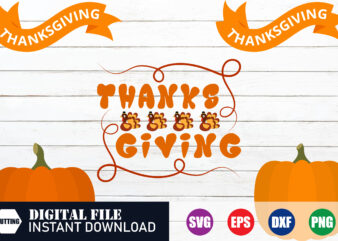 Thanksgiving , Thanksgiving Svg, Thanksgiving shirt, Thanksgiving 2023, Thankful, Thanksgiving Vector, Funny T-shirt, Blessed, crafts file