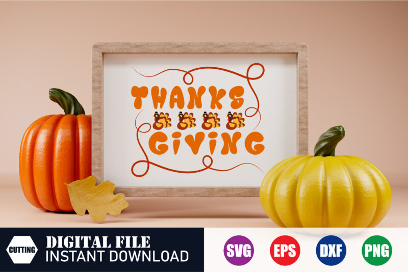 Thanksgiving , Thanksgiving Svg, Thanksgiving shirt, Thanksgiving 2023, Thankful, Thanksgiving Vector, Funny T-shirt, Blessed, crafts file