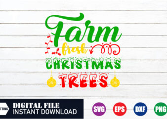 Farm fresh Christmas Trees T-shirt Design, Farm fresh, Christmas Trees, Christmas Trees T-shirt, Christmas Svg, t-shirts, t-shirts women’s