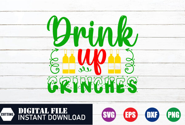 Drink up crinches t-shirt, crinches t-shirt, christmas quotes shirt, merry christmas 2023 shirt, christmas cut file, christmas svg