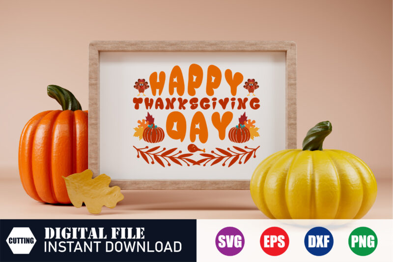 Happy Thanksgiving Day Svg, Thanksgiving, Thanksgiving 2023, Thanksgiving Day, happy thanksgiving, pumpkin, thanksgiving day, love, happy