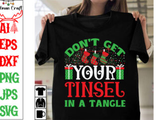 don’t get your tinsel in a tangle SVG Cut File, don’t get your tinsel in a tangle T-shirt Design, don’t get your tinsel in a tangle Vector