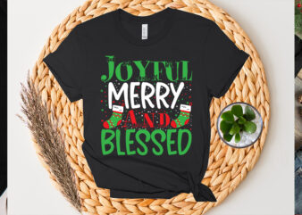 Joyful Merry And Blessed SVG Cut File, Joyful Merry And Blessed T-shirt Design, Joyful Merry And Blessed Vector Design, Christmas Day.